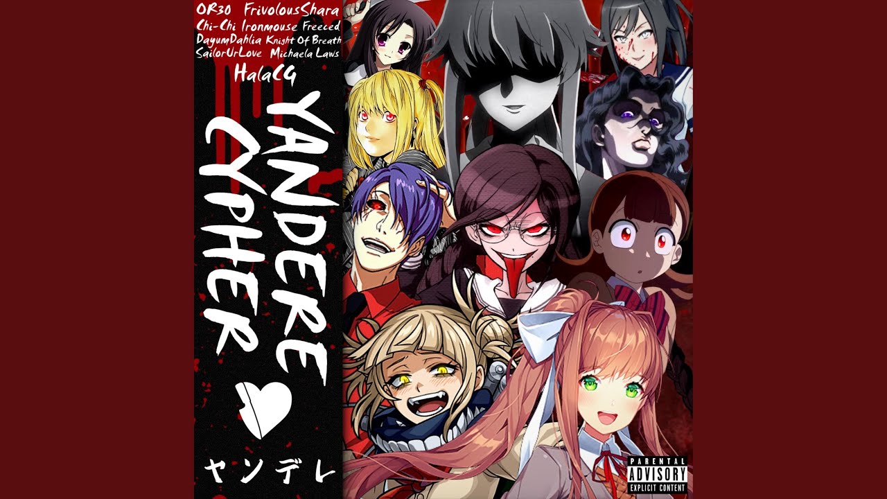Yandere Cypher (feat. Or3o, FrivolousShara, Chi-Chi, Ironmouse, Freeced, DayumDahlia, Knight of...
