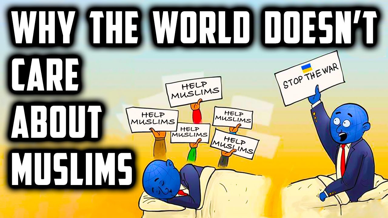 Why The World Will Not Care About Muslims Nor The Wars They Suffer | Sufi Meditation Center
