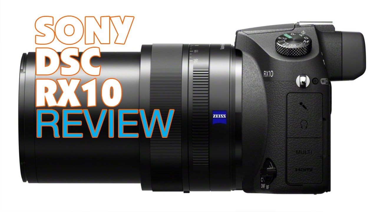 Sony Cyber-shot DSC RX10 Review