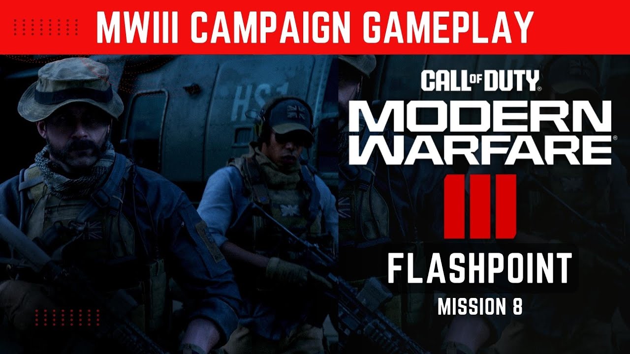 Flashpoint - Call of Duty: Modern Warfare III 2023 Campaign