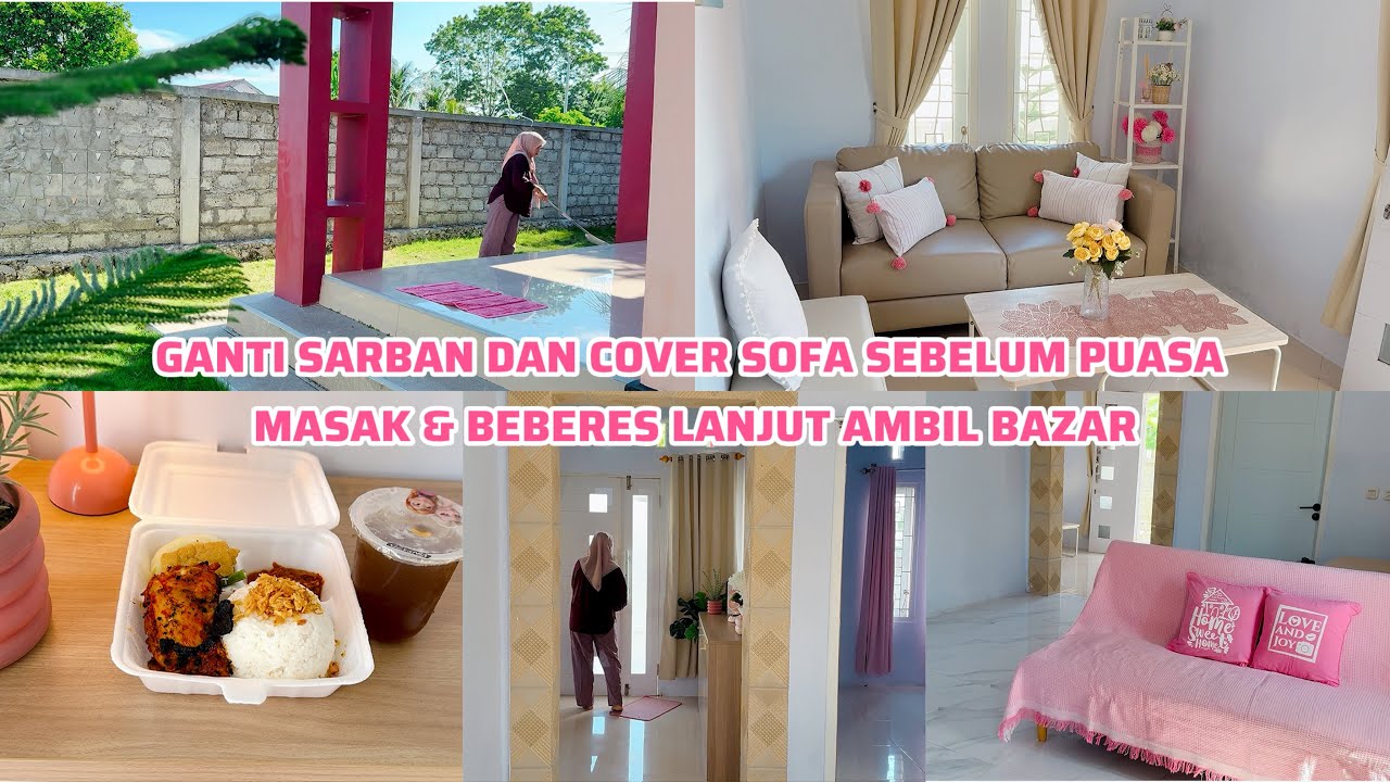 GANTI SARBAN DAN COVER SOFA SEBELUM PUASA | MASAK & BEBERES LANJUT AMBIL BAZAR