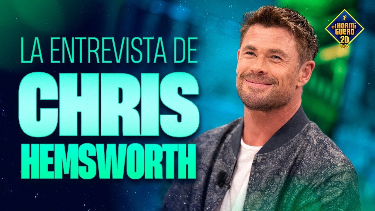 La entrevista de Chris Hemsworth - El Hormiguero