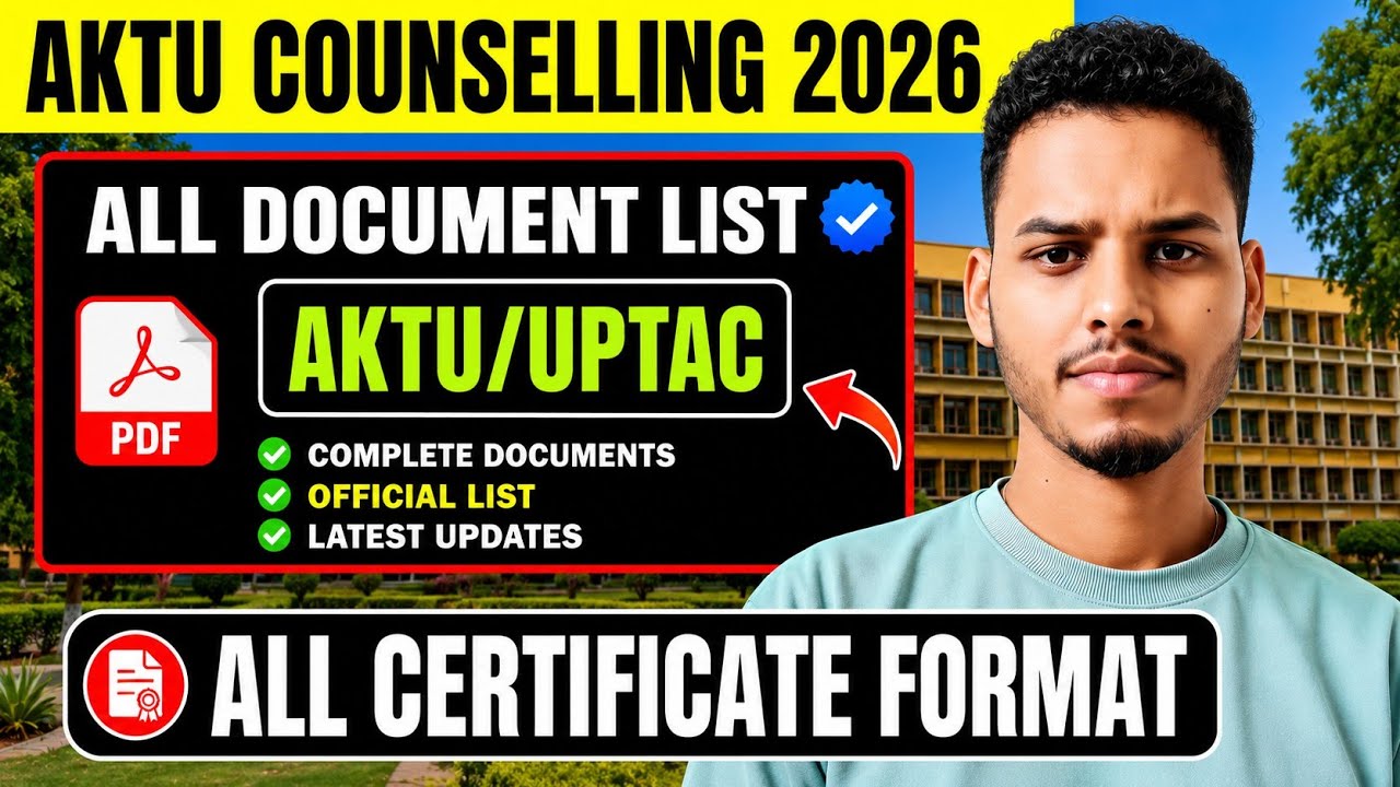 AKTU/UPTAC COUNSELLING 2026 Document Required ✅ | All Document Format | Complete Document list