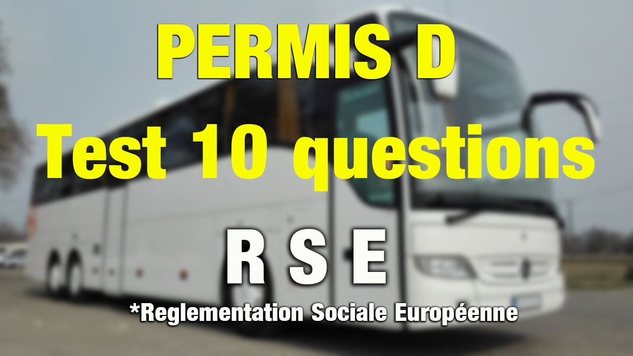 Permis D/ 10 questions : fiche 
