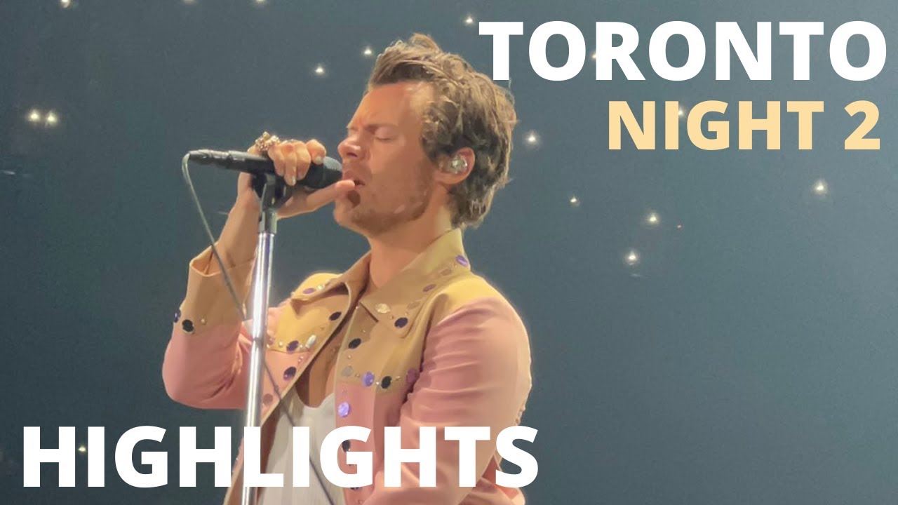 HARRY STYLES HIGHLIGHTS - TORONTO NIGHT 2 LOT RESIDENCY 2022