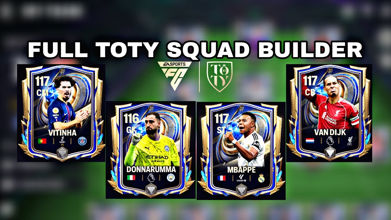 FULL TEAM OF THE YEAR SQUAD BUILDER | EAFC MOBILE 