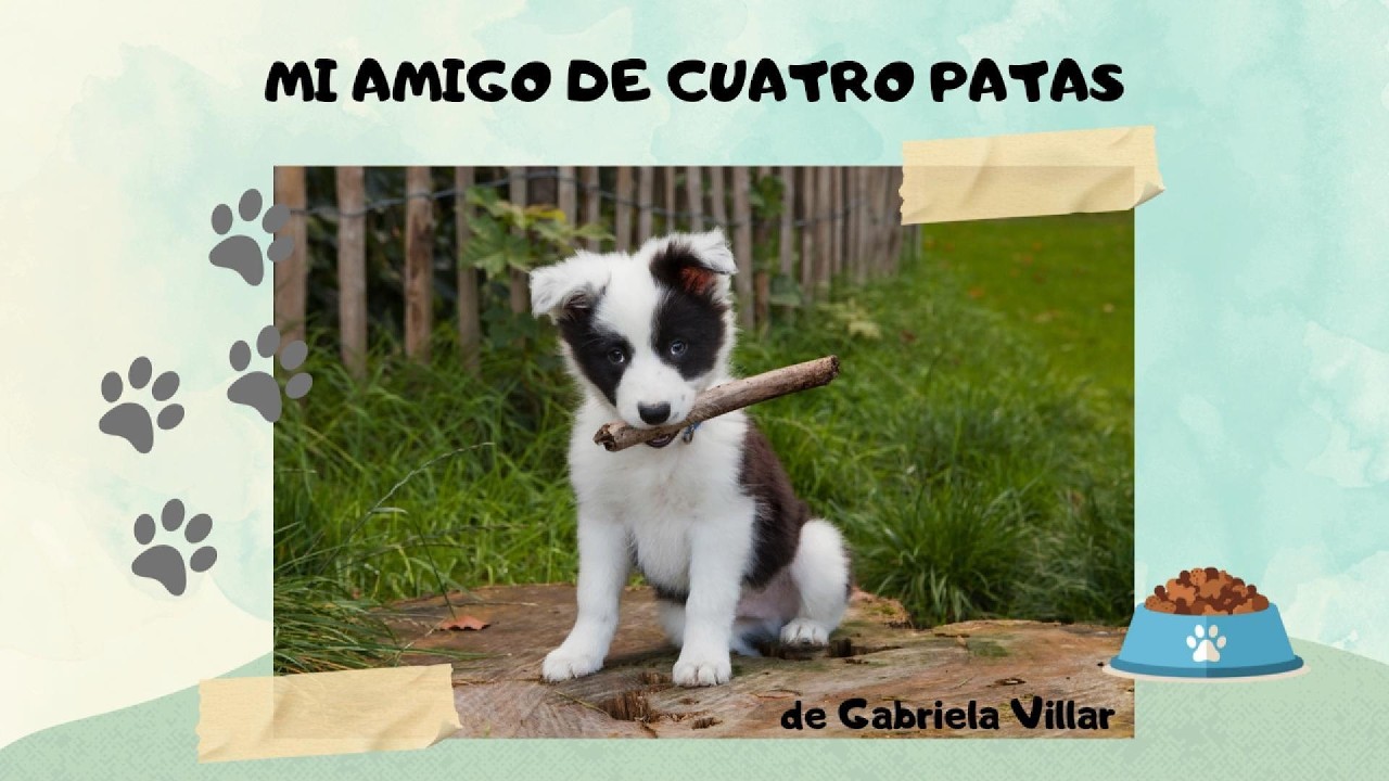 MI AMIGO DE CUATRO PATAS (Gabriela Villar)