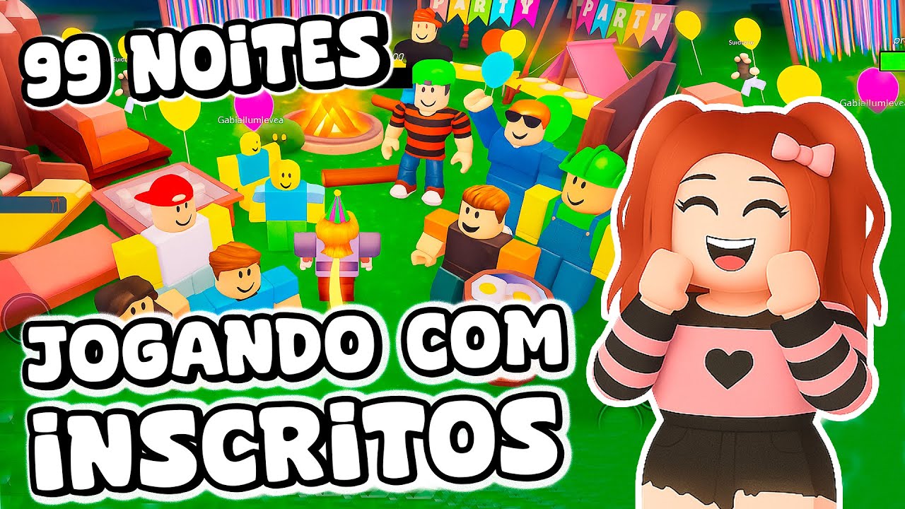 99 NOITES COM OS INSCRITOS | MARY GAMES JOGANDO ROBLOX