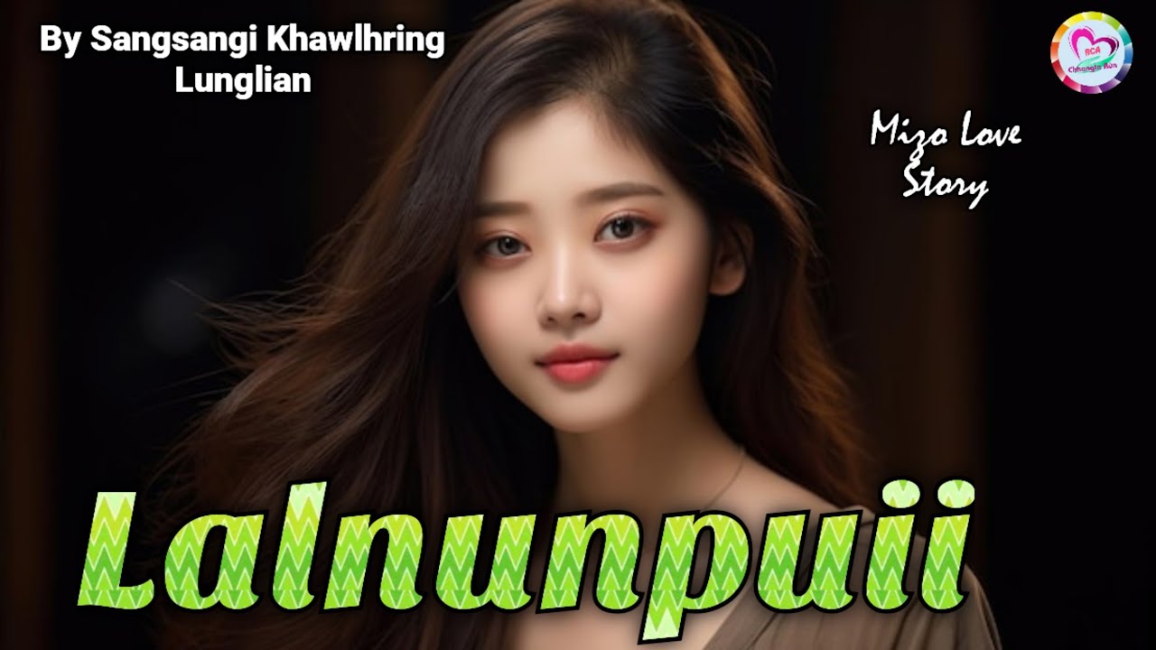 LALNUNPUII (Mizo Love Story)