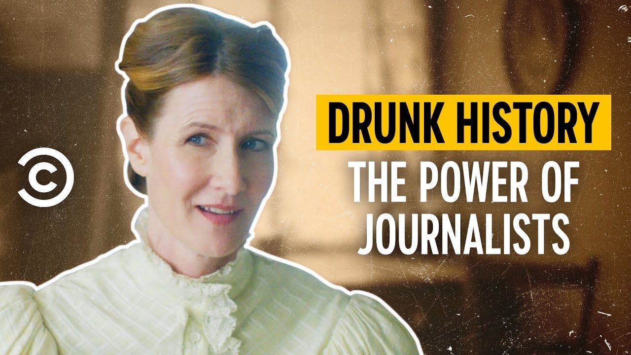The Power of Journalists - Drunk History
