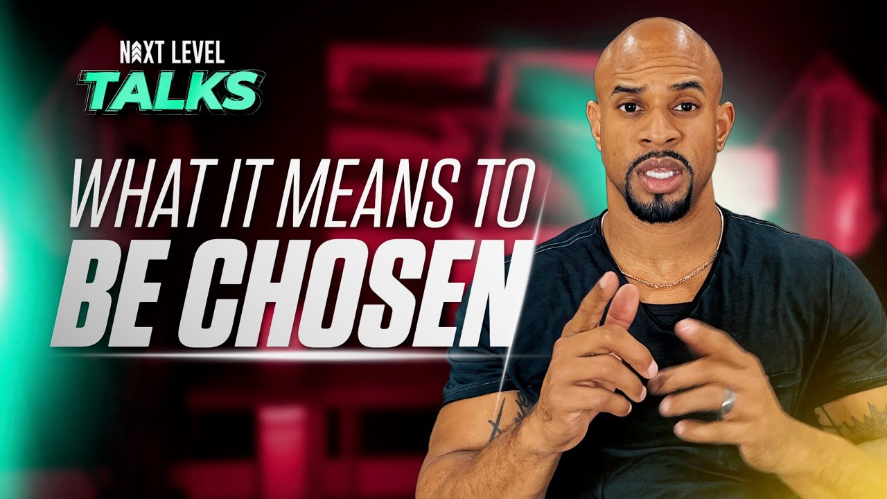 What It Means To Be Chosen | Next Level Talks w/ Jeremy Anderson