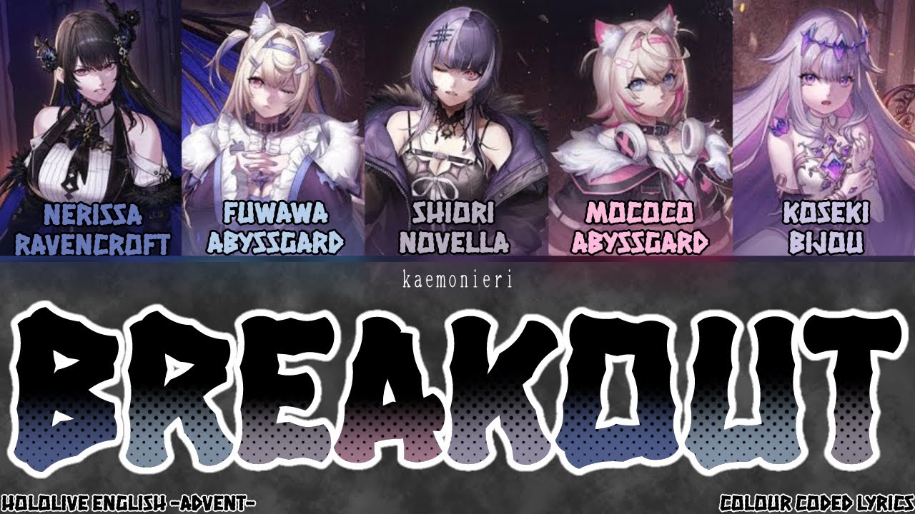 [COLOUR CODED LYRICS] Breakout -  Hololive English -Advent-
