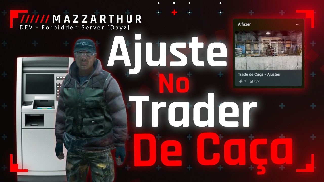 Ajustes na Trade de Caça| Dayz DEV
