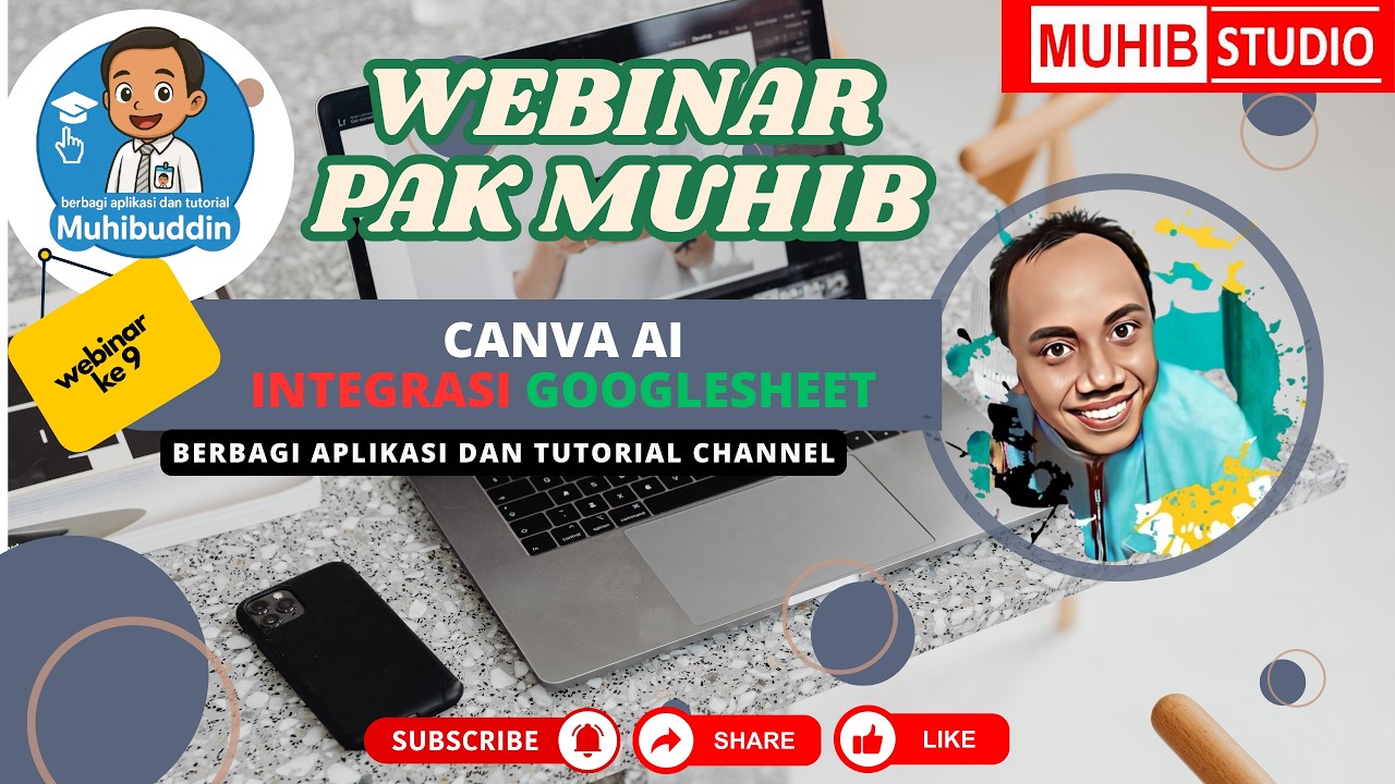 WEBINAR KE-9: MEMBUAT APLIKASI DENGAN CANVA AI (terintegrasi dengan googlesheet)