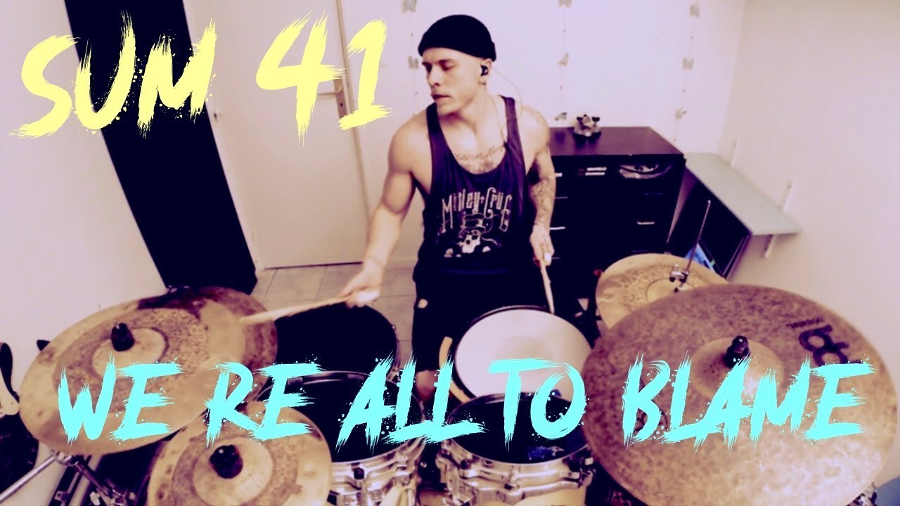 Sum 41 - We're All To Blame •• Chris Drouin Drum Cover