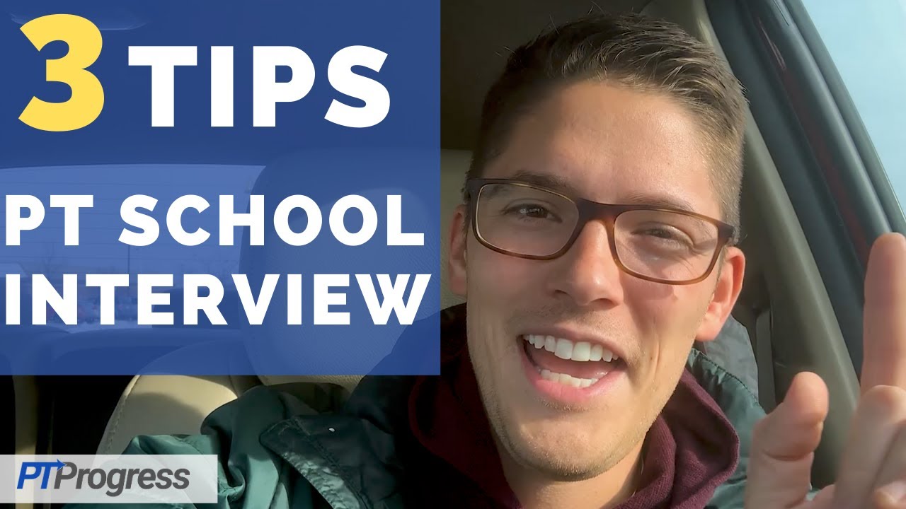3 Last Minute Physical Therapy School Interview Tips