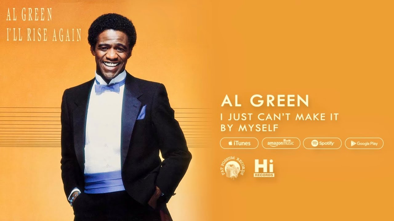 Al Green - I Just Can't Make It By Myself (Official Audio)