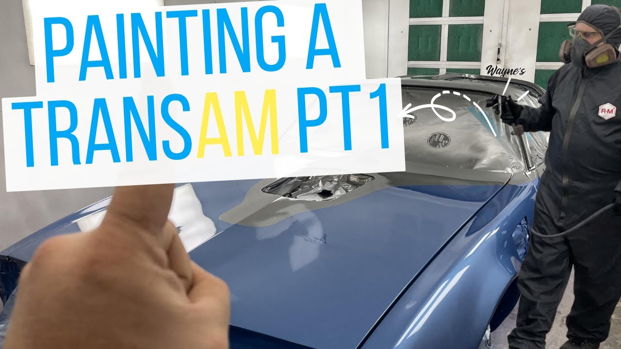 Painting the TransAM - Part1 with Wayne's Hotrods and Customs