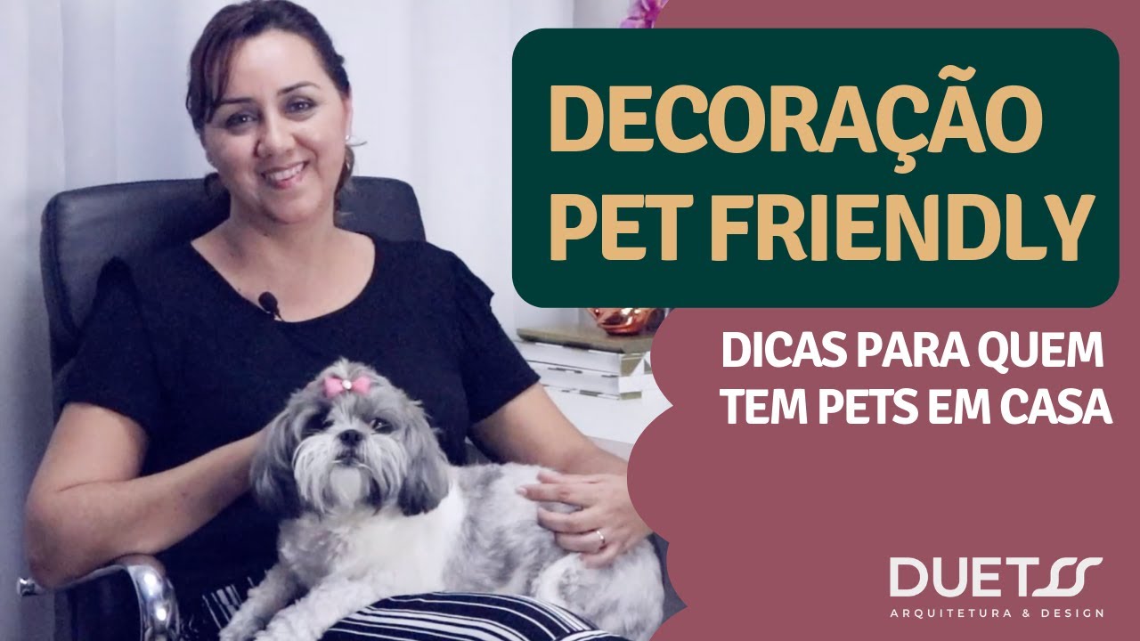 DECORA&Ccedil;&Atilde;O PET FRIENDLY - DICAS PARA QUEM TEM PETS EM CASA