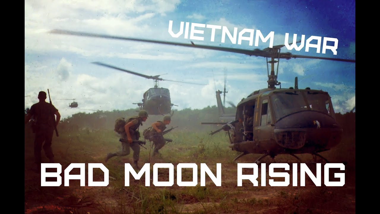 Vietnam War • Creedence Clearwater Revival – Bad Moon Rising