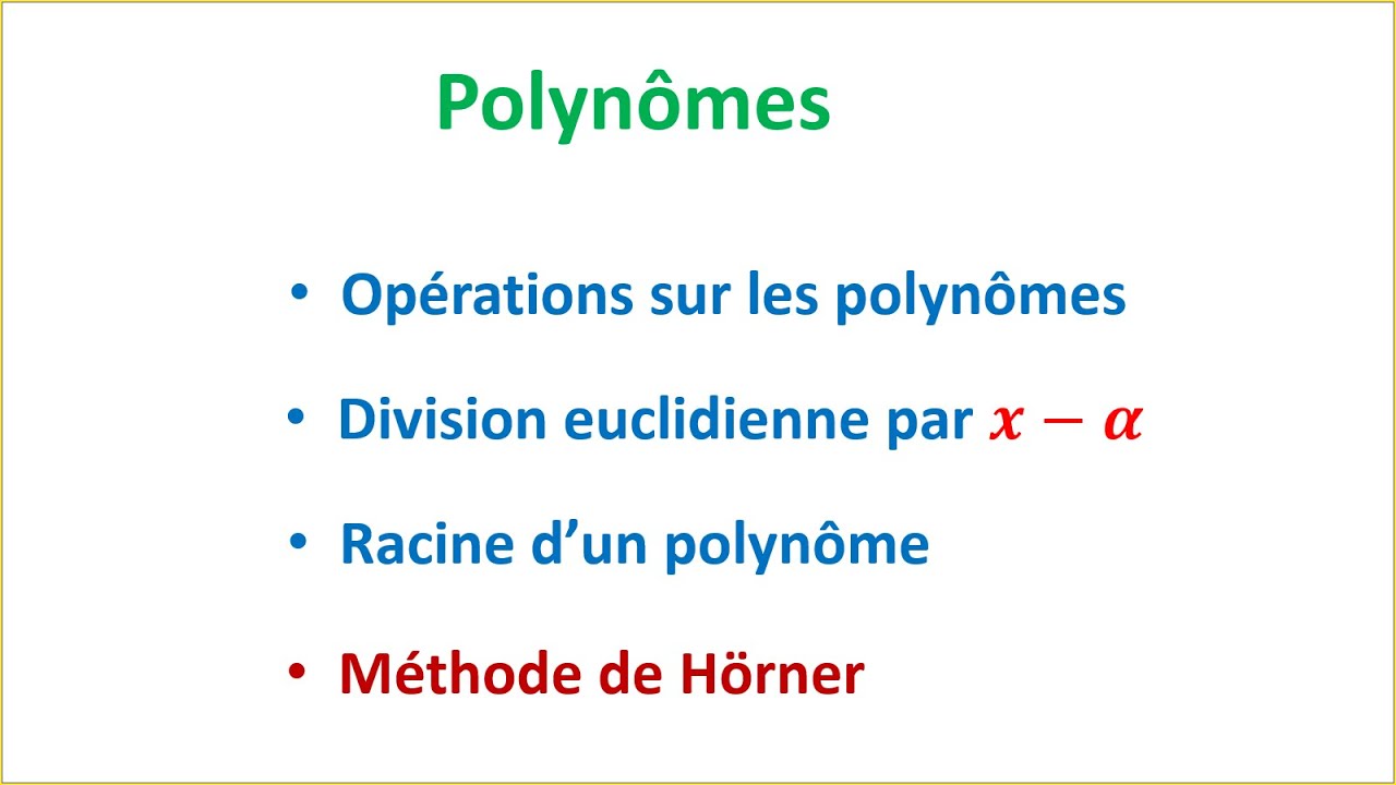 POLYNÔMES + Méthode de Hörner ► TRONC COMMUN SCIENTIFIQUE ET TECHNOLOGIQUE