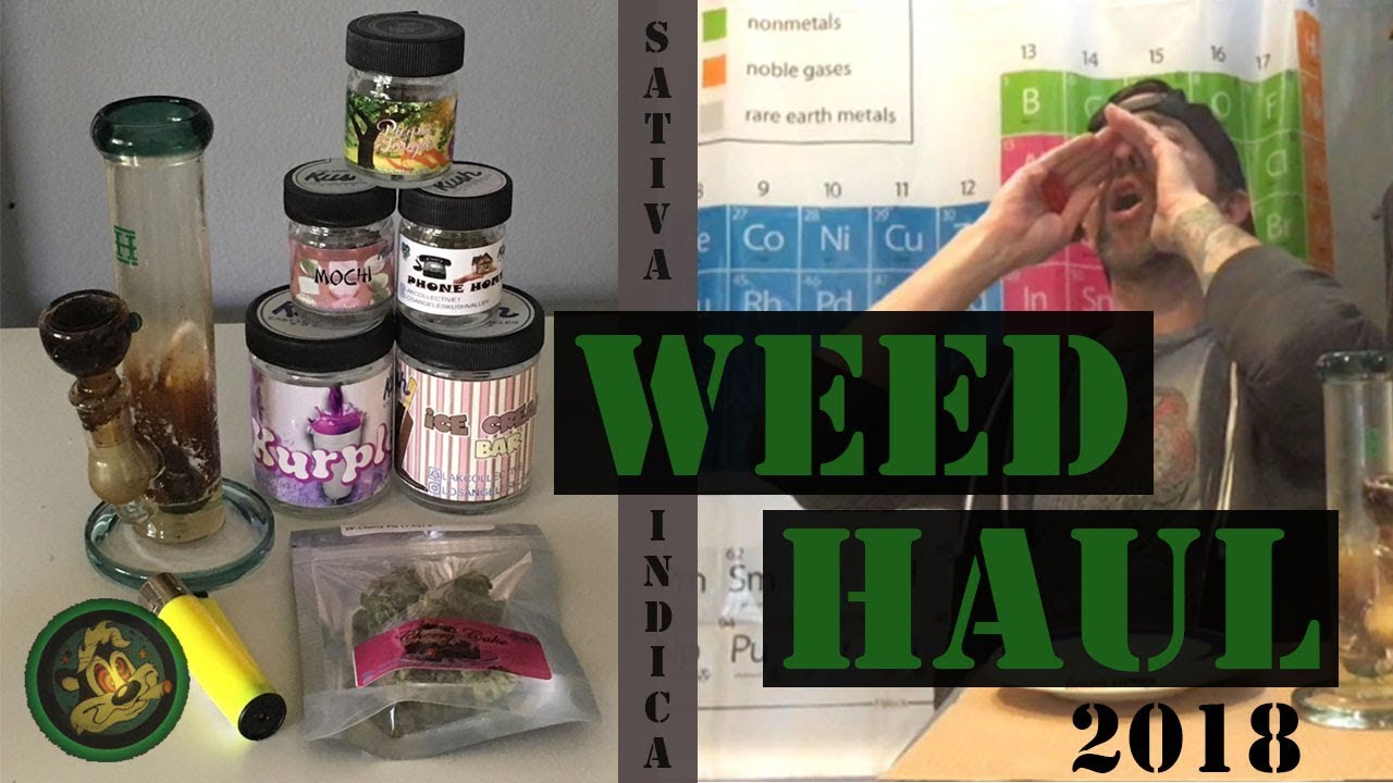 Weed Haul 2018...California Dispensary Weed Haul