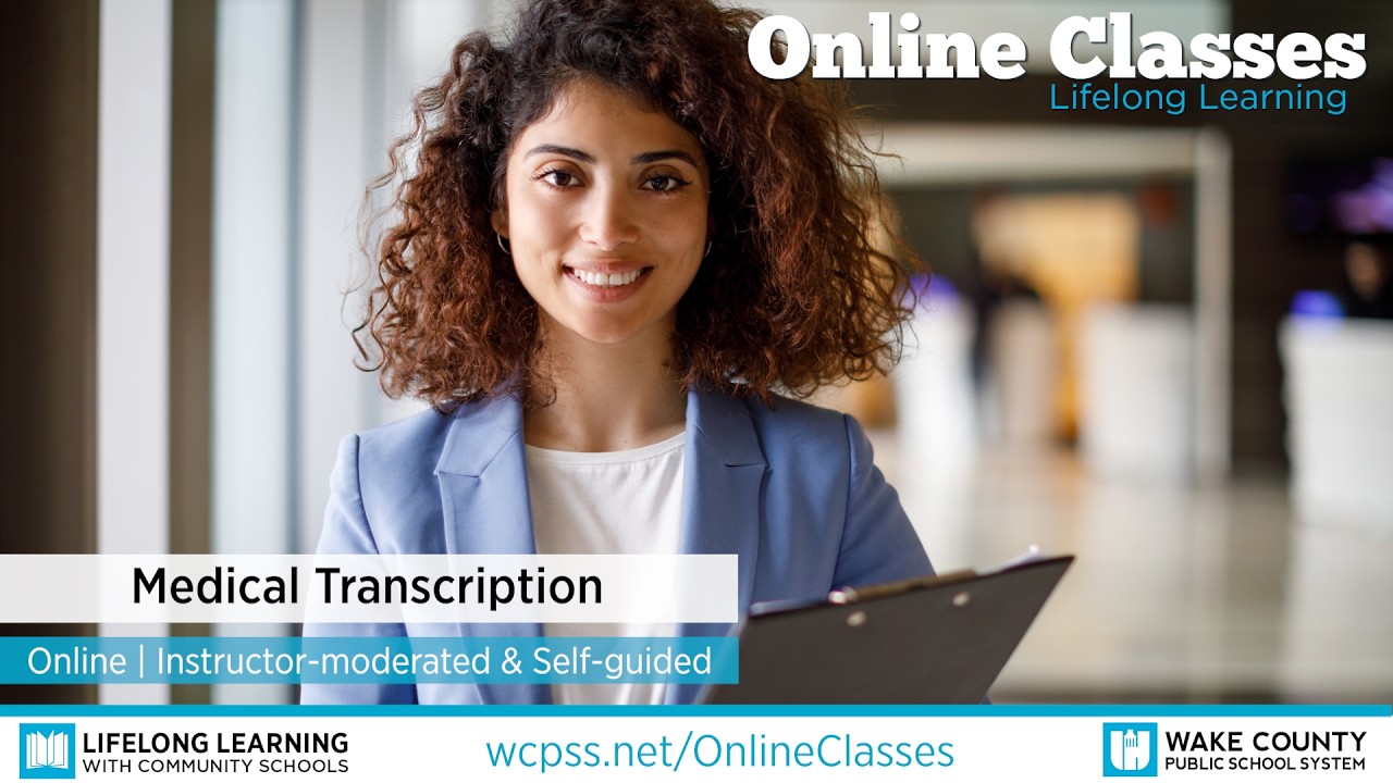WCPSS Adult Online Classes - Medical Transcription