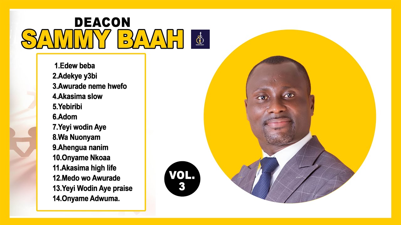 ƐDƐW BƐBA ADEKYE MU BY SAMMY BAAH. From trials to triumph, each track testifies to His grace.