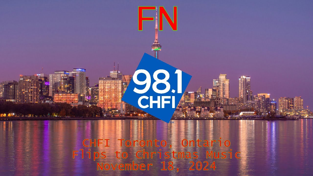 98.1 CHFI | CHFI Toronto, Ontario Flips to Christmas Music (11/18/2024)