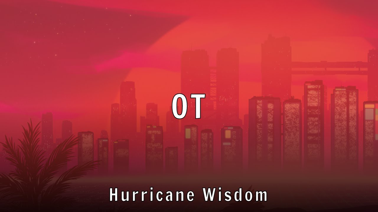 Hurricane Wisdom - OT (Lyrics)