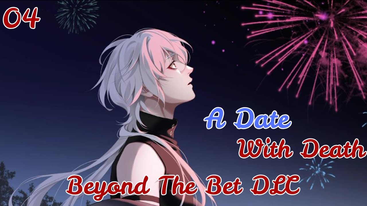 I'm His Everything | A Date with Death Beyond the Bet Part 4