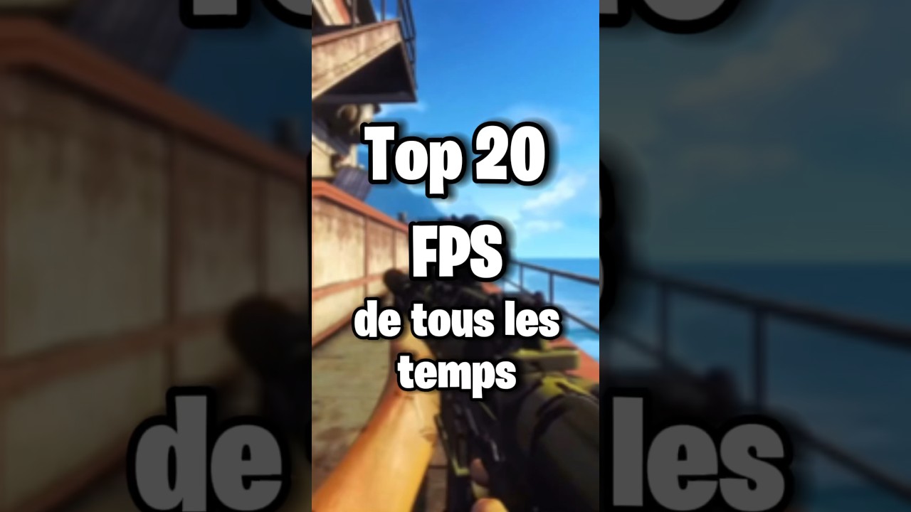 Top 20 des meilleurs FPS de tous les temps