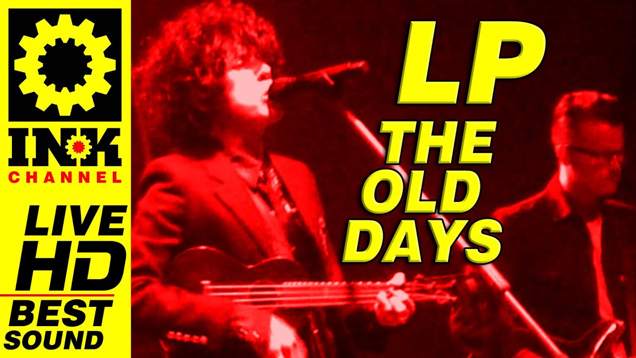 LP (Laura Pergolizzi) - The Old Days [New Unreleashed - Greece2016]