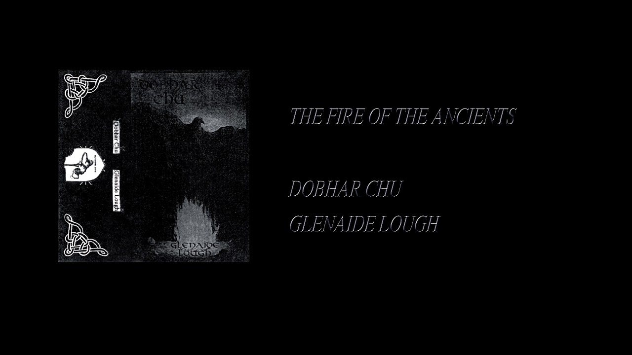 Dobhar Chu - Glenaide Lough [Full Cassette Rip]