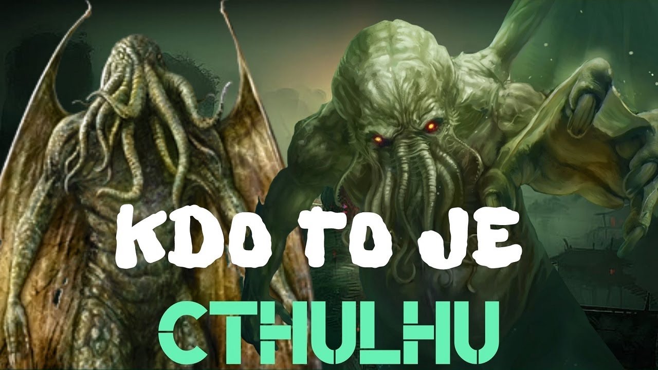 ☞ KDO TO JE ☜ - Cthulhu