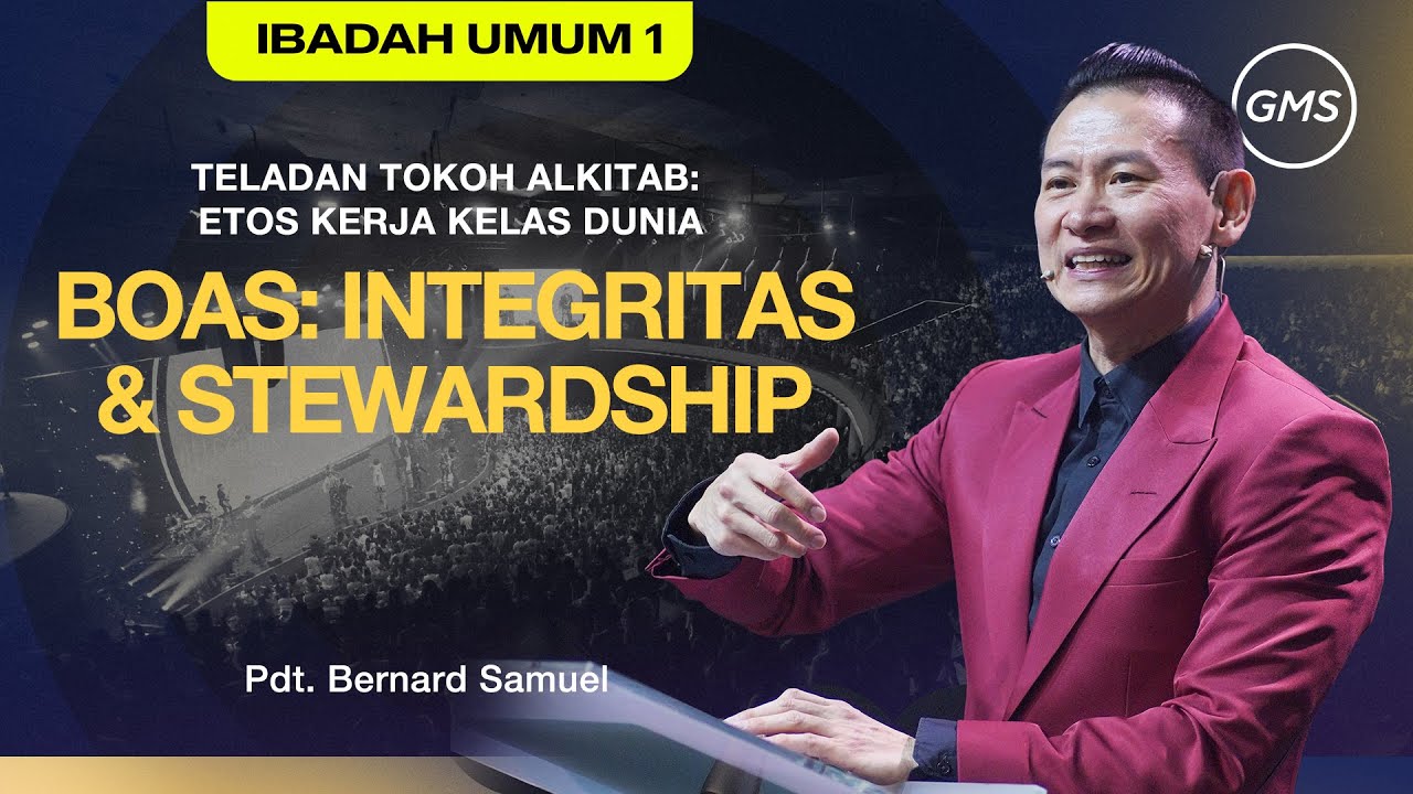 IBADAH UMUM 1 - BOAS: INTEGRITAS & STEWARDSHIP  - 26 Oktober 2025 | Pdt. Bernard Samuel