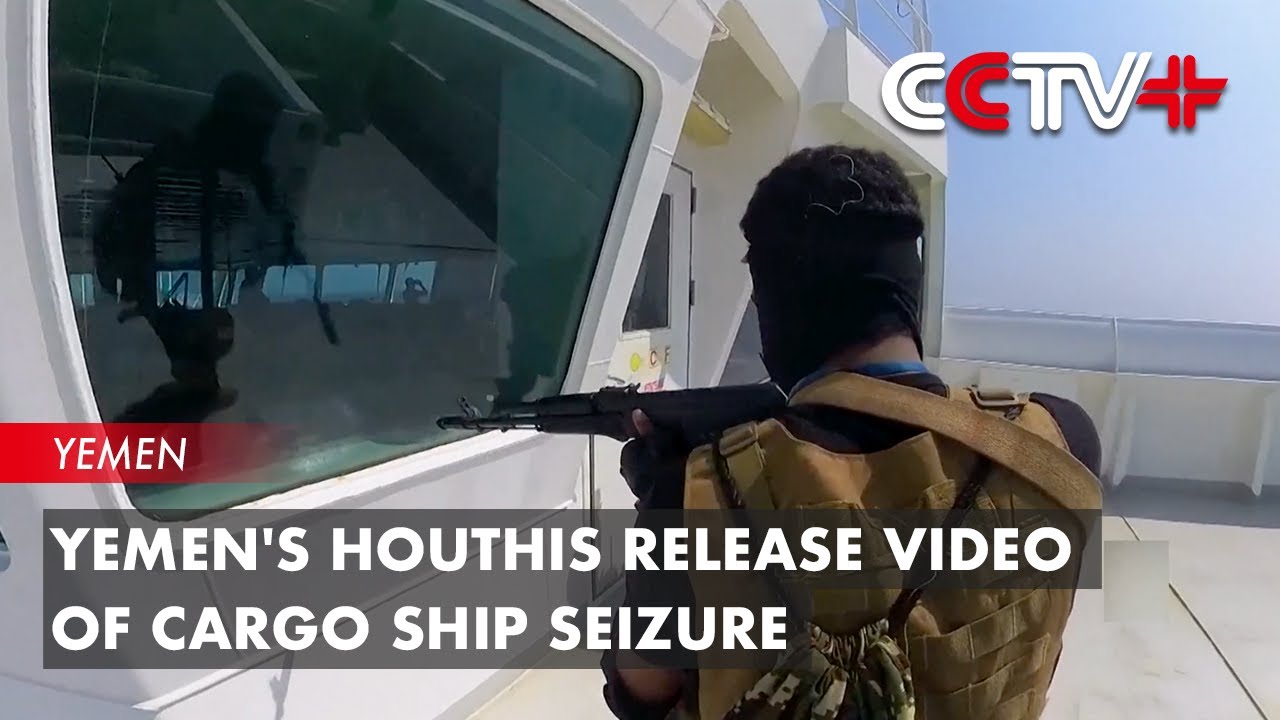 Yemen's Houthis Release Video of Cargo Ship Seizure