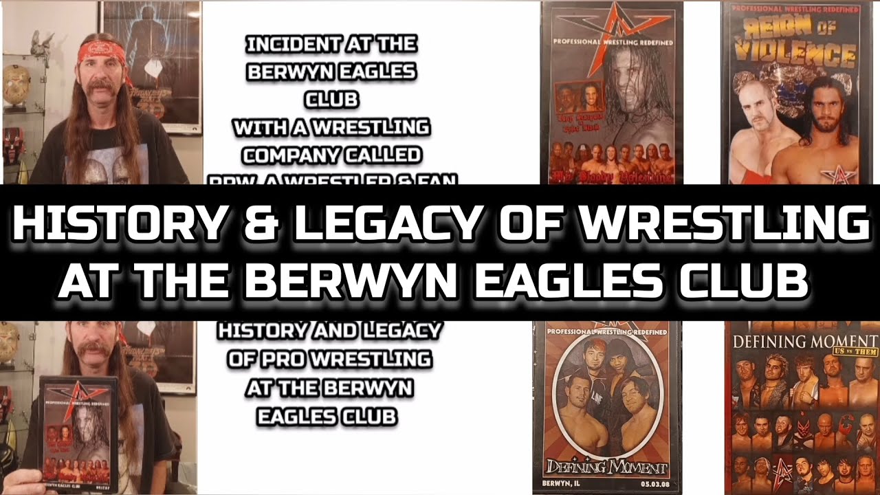 History & Legacy of Wrestling At The Berwyn Eagles Club