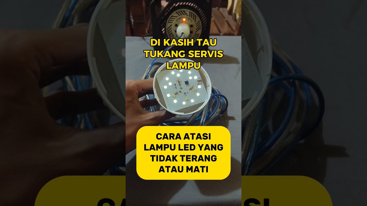 Cara Memperbaiki Lampu LED Yang Tidak Terang Atau Mati #creatorkampung #lampuled #tips #diy