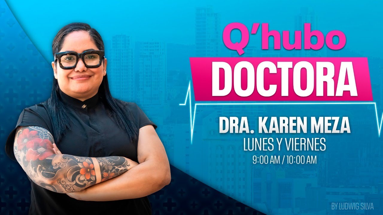 EN VIVO QHUBO DOCTORA KAREN MEZA VALENCIA.