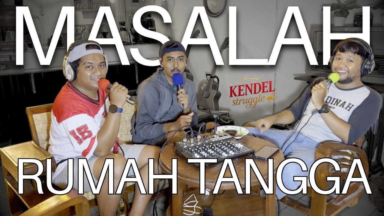 KAMI TIDAK TAKUT ISTRI !! (cuma judul aja loh ini)| Podcast Kendel Struggle