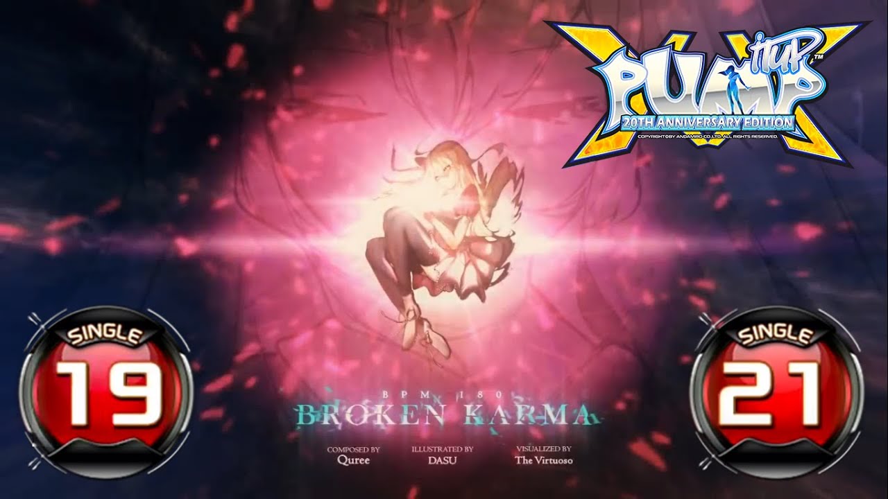[PUMP IT UP XX] Broken Karma S19 & S21 ✔