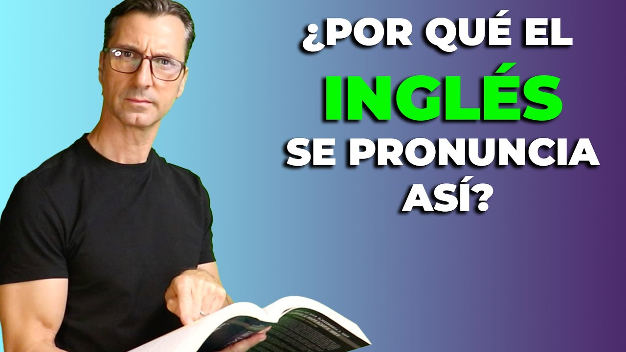 Aprende la historia del inglés y comprende mejor el por qué de sus locuras