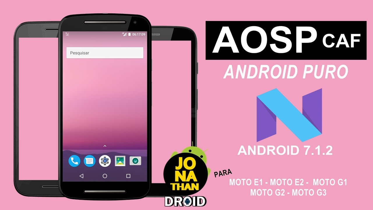 ROM ▶AOSP (CAF) ANDROID PURO 7.1.2 NOUGAT | PARA MOTO G1, G2, G3 & OUTROS