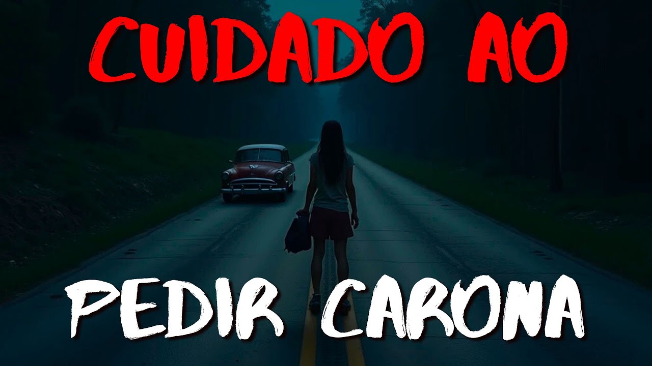 6 Hist&oacute;rias Reais de Terror - Cuidado ao Pedir Carona