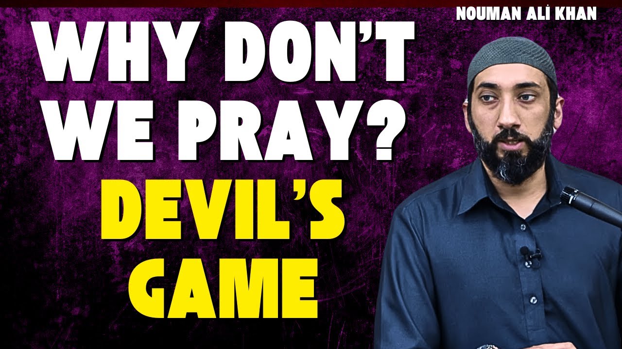 Stop Ignoring Your Prayer: A Wake-Up Call for Every Muslim | Nouman Ali Khan