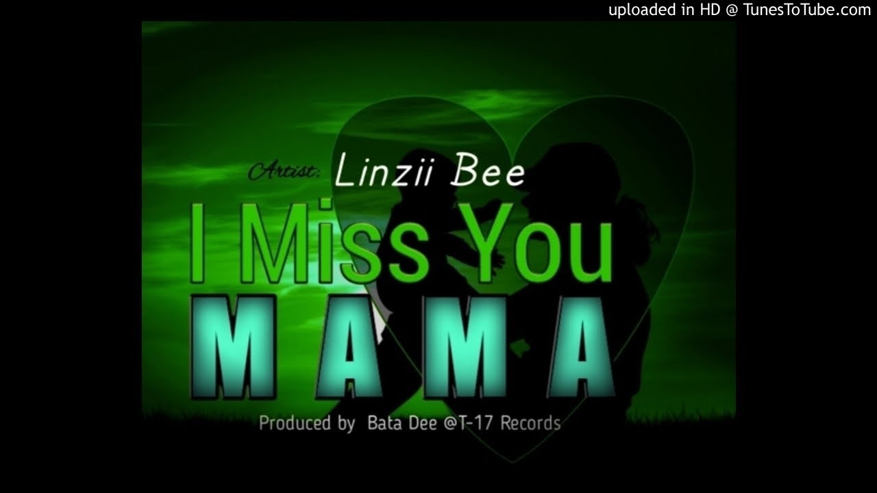 I Miss You Mama - Linzii Bee (Prod By Bata Dee T17) 2021