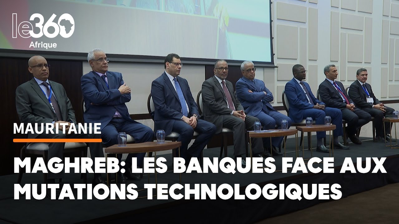 Mauritanie: les banques du Maghreb face aux d&eacute;fis des mutations technologiques