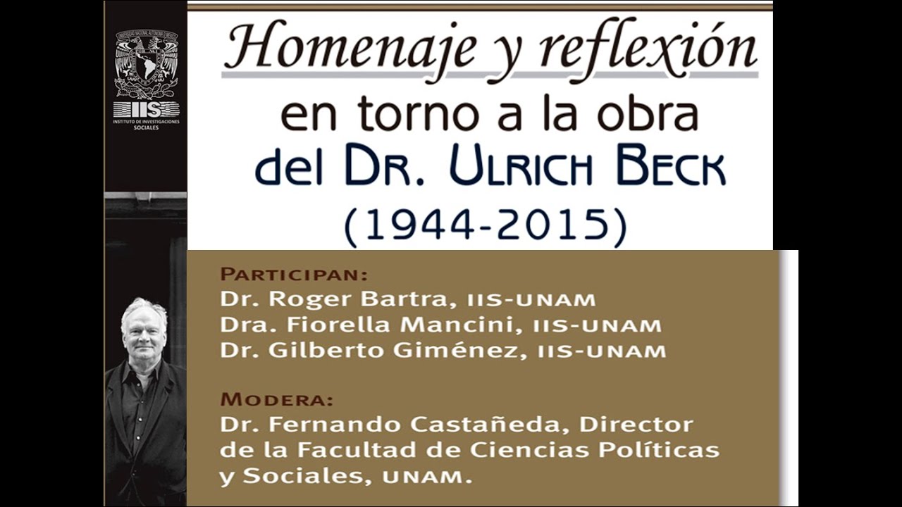 Homenaje y reflexión en torno a la obra del Dr. Ulrich Beck (1944-2015)