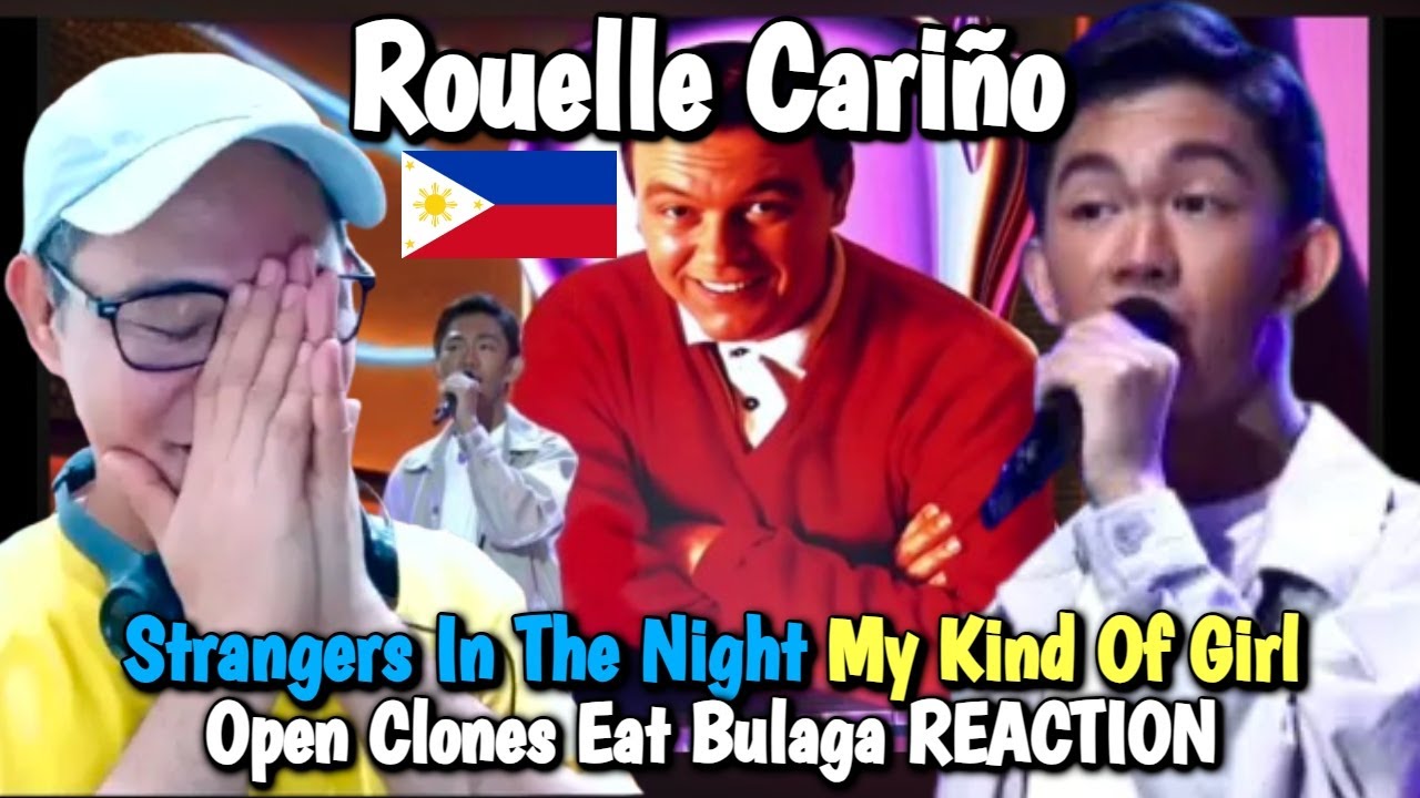 Руэль Кариньо - Strangers In The Night + My Kind Of Girl - Open Clones Eat Bulaga РЕАКЦИЯ